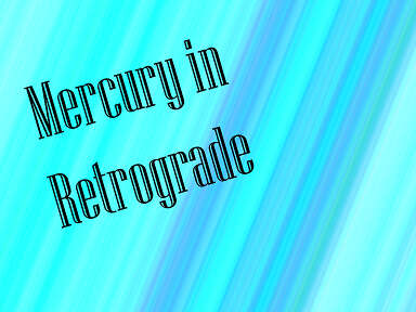 Mercury in Retrograde Ahead:  April 9 – May 3, 2017