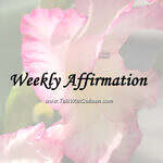 Weekly Affirmation – Today is a new day!