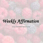 Weekly Affirmation – Dealing with Difficult Situations