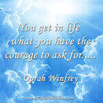 Have the courage to ask for what you want