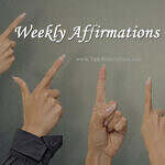 Affirmations – I have a few…