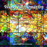 Weekly Affirmation – Working on your life’s purpose