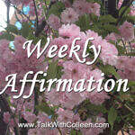 Weekly Affirmation – All about receiving love…