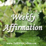 Weekly Affirmation – Letting Go of Relationships