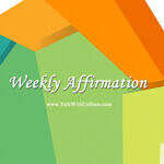 Weekly Affirmation – I am the master of my life.