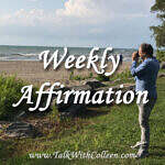Weekly Affirmation – Let go of my Past