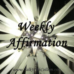 Weekly Affirmation – The Power of Today