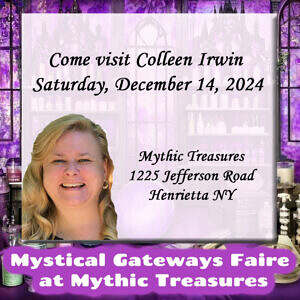 Informational graph with an image of colleen irwin inviting people to Mythic Gateways Faire at Mythic Treasures on December 14, 2024.