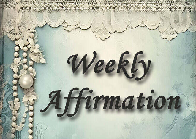 Weekly Affirmation: Healing Past Wounds