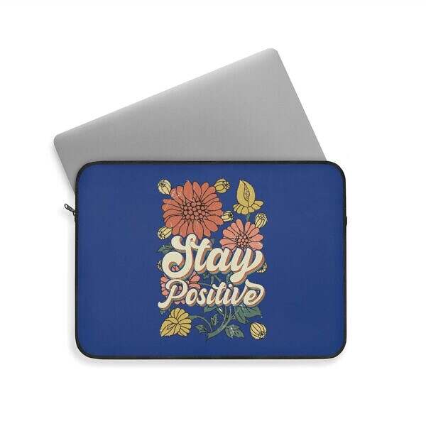 Stay Positive Floral Laptop Sleeve - Bright and Stylish Tech Accessory - Image 5