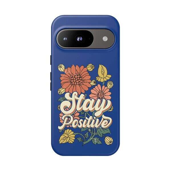 Stay Positive Phone Case - Floral Design for Optimists - Image 14