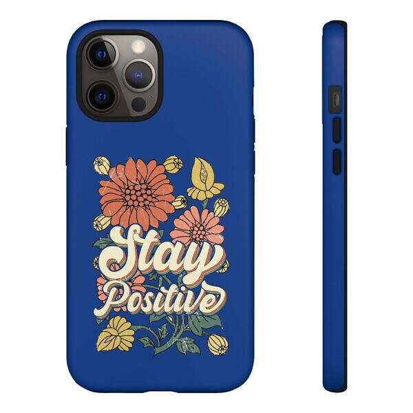 Stay Positive Phone Case - Floral Design for Optimists - Image 2