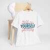 Inspirational Unisex Heavy Cotton Tee - 'Hold On, Be Proud of Yourself, Be Kind to Yourself' - Image 5