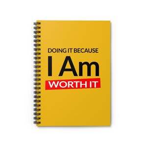I am Worth It Spiral Notebook - Yellow