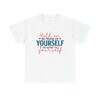 Inspirational Unisex Heavy Cotton Tee - 'Hold On, Be Proud of Yourself, Be Kind to Yourself'
