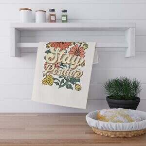 Stay Positive Floral Tea Towels – Brighten Your Kitchen Decor