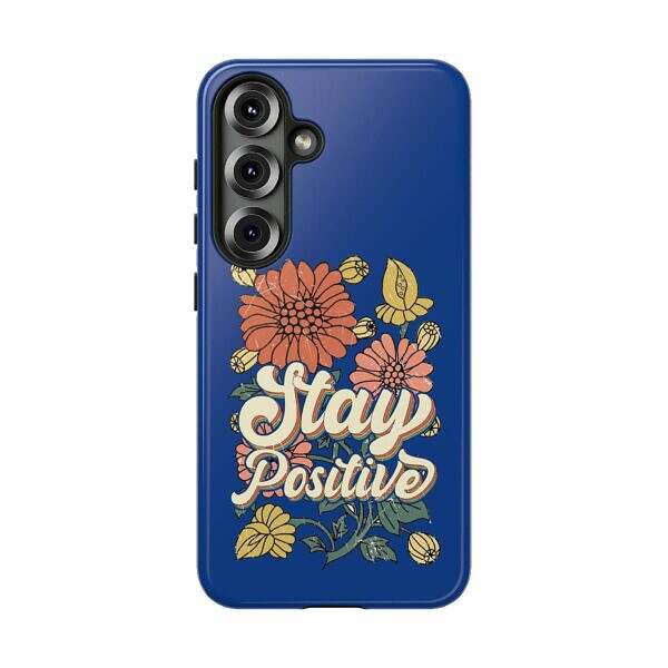 Stay Positive Phone Case - Floral Design for Optimists - Image 17