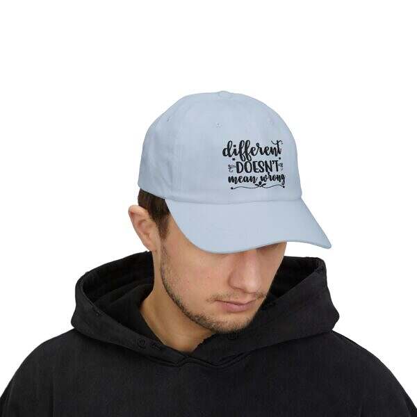 Different Doesn't Mean Wrong Dad Cap - Classic Adjustable Hat for Positive Vibes