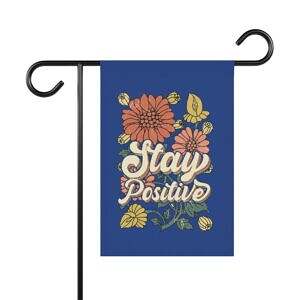 Stay Positive Garden Banner – Cheerful Floral Design for Home Decor