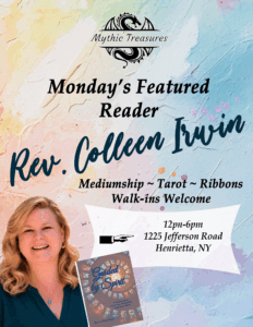Advertisement for Rev. Colleen Irwin being the featured reader on Monday at Mythic Treasures