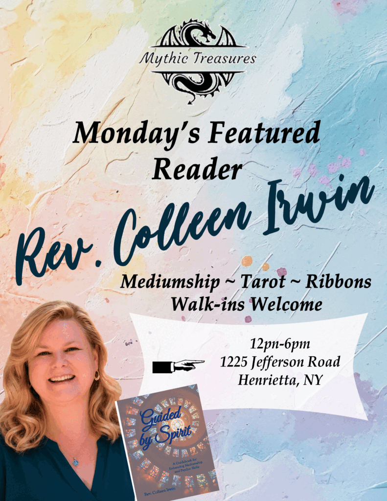 Advertisement for Rev. Colleen Irwin being the featured reader on Monday at Mythic Treasures