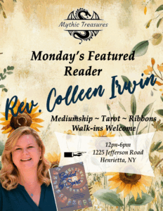 Advertisement for Rev. Colleen Irwin being the featured reader on Monday at Mythic Treasures